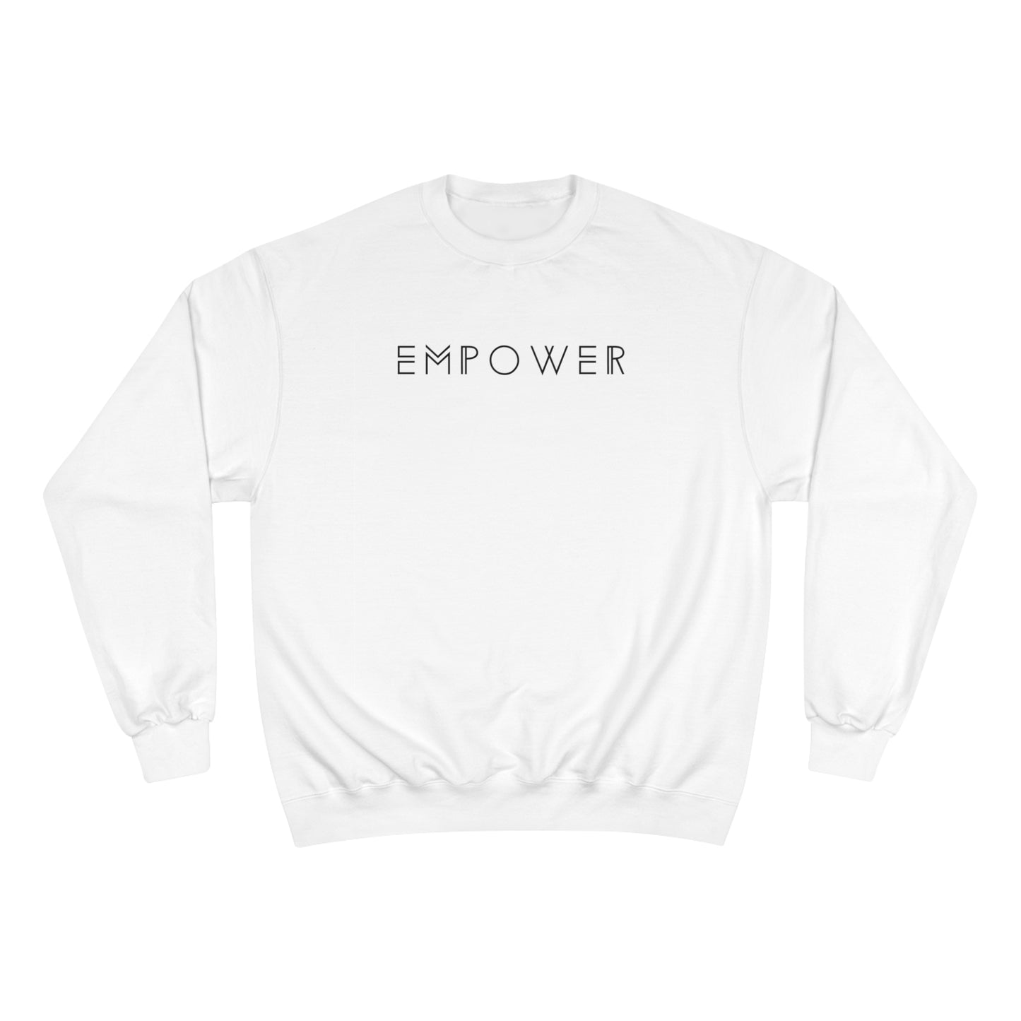 Empower Champion Sweatshirt