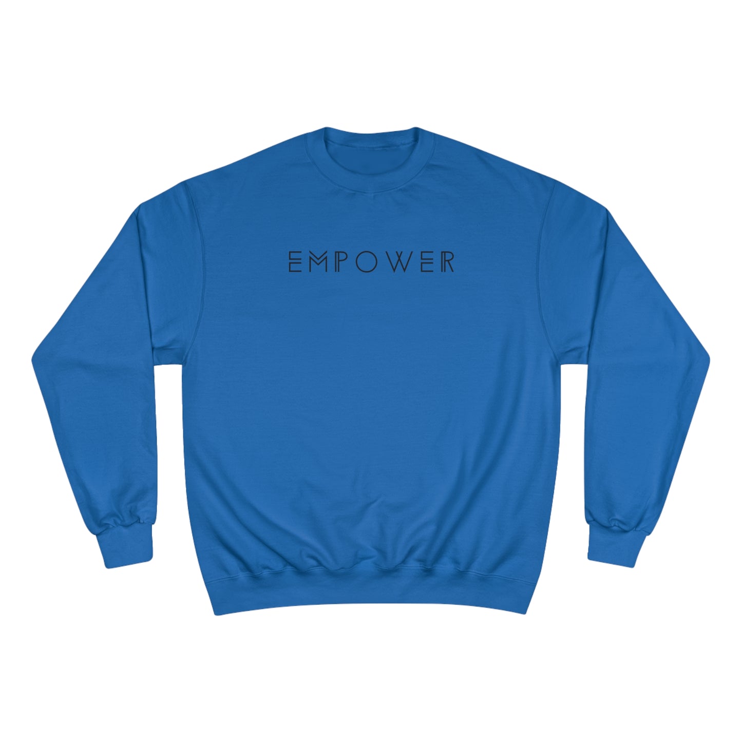 Empower Champion Sweatshirt